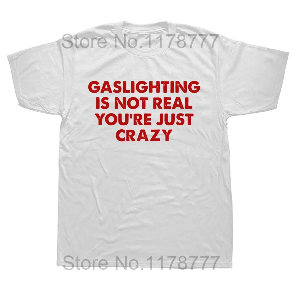 Gaslighting Is Not Real Tee