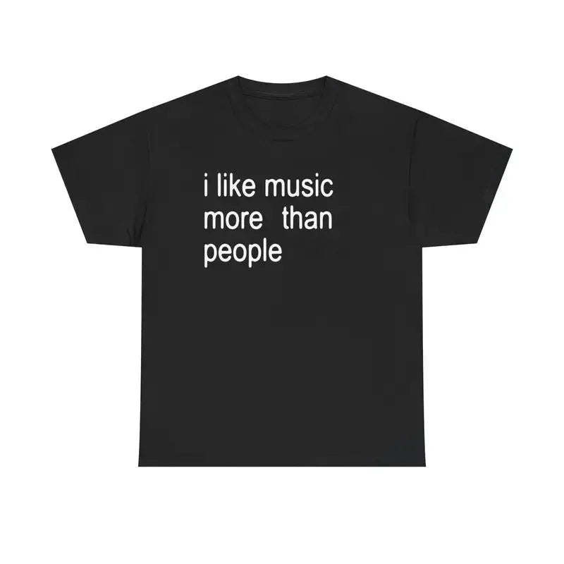 I Like Music More Than People Tee